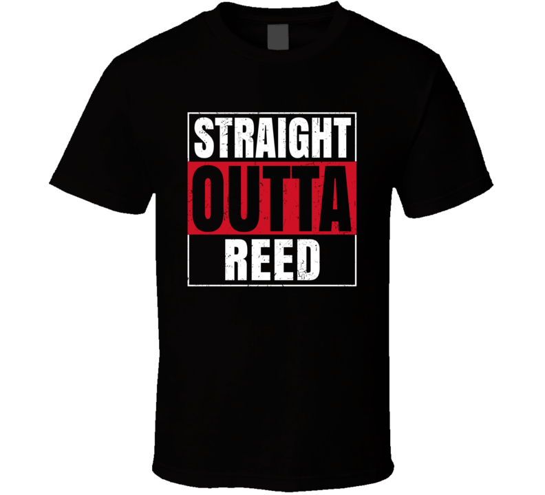 Straight Outta Reed England City Grunge Parody T Shirt Straight Outta Reed England City Grunge Parody T Shirt