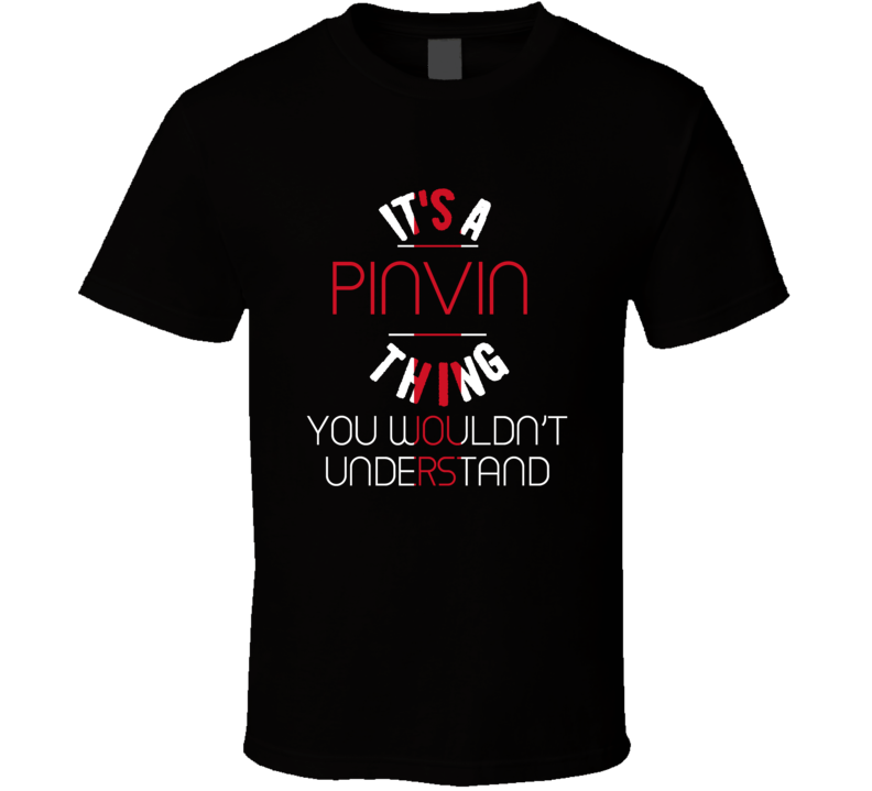 It's A Pinvin Thing You Wouldn't Understand England City T Shirt It's A Pinvin Thing You Wouldn't Understand England City T Shirt