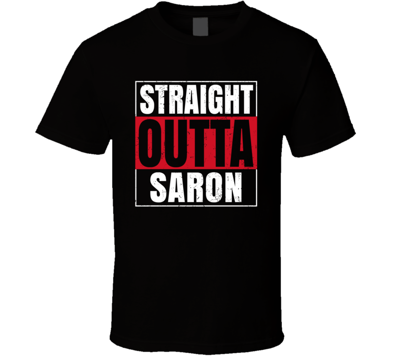 Straight Outta Saron England City Grunge Parody T Shirt