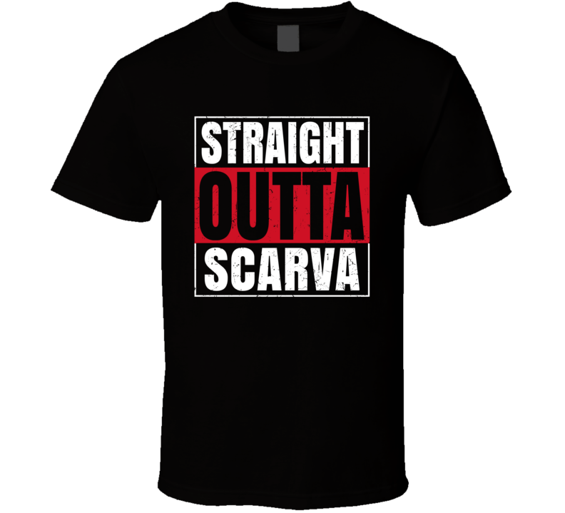Straight Outta Scarva England City Grunge Parody T Shirt