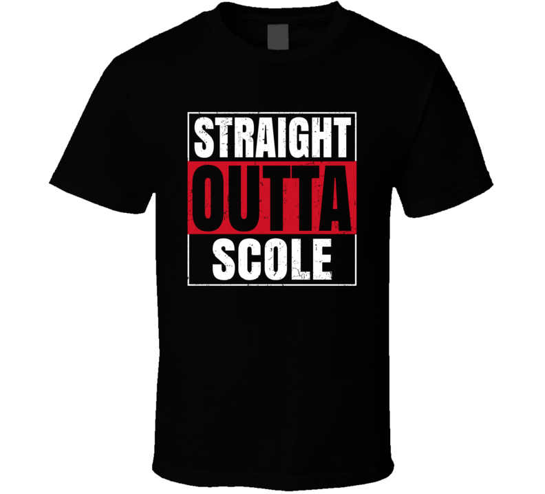 Straight Outta Scole England City Grunge Parody T Shirt