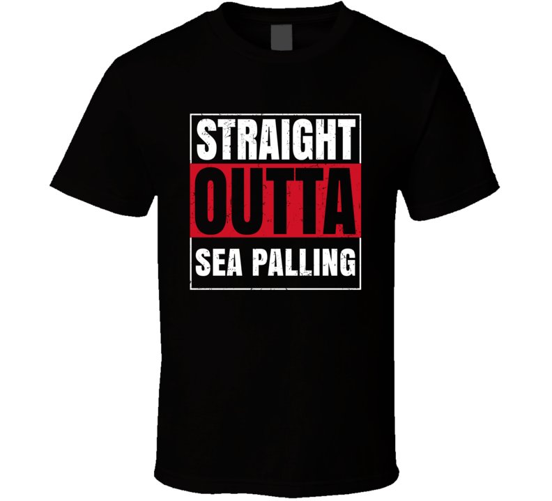 Straight Outta Sea Palling England City Grunge Parody T Shirt Straight Outta Sea Palling England City Grunge Parody T Shirt