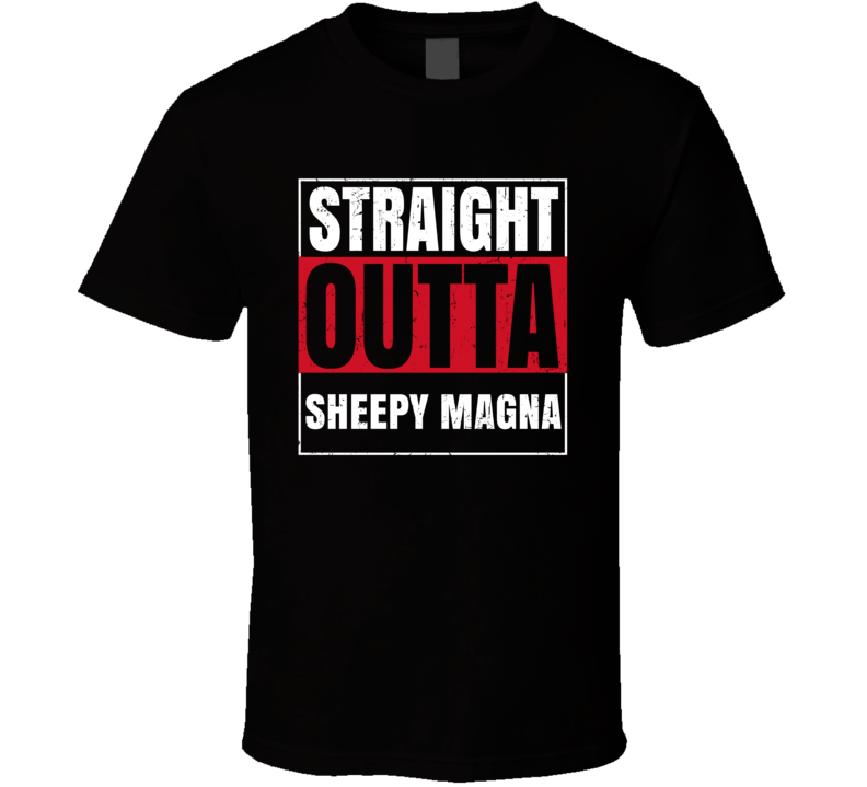 Straight Outta Sheepy Magna England City Grunge Parody T Shirt Straight Outta Sheepy Magna England City Grunge Parody T Shirt
