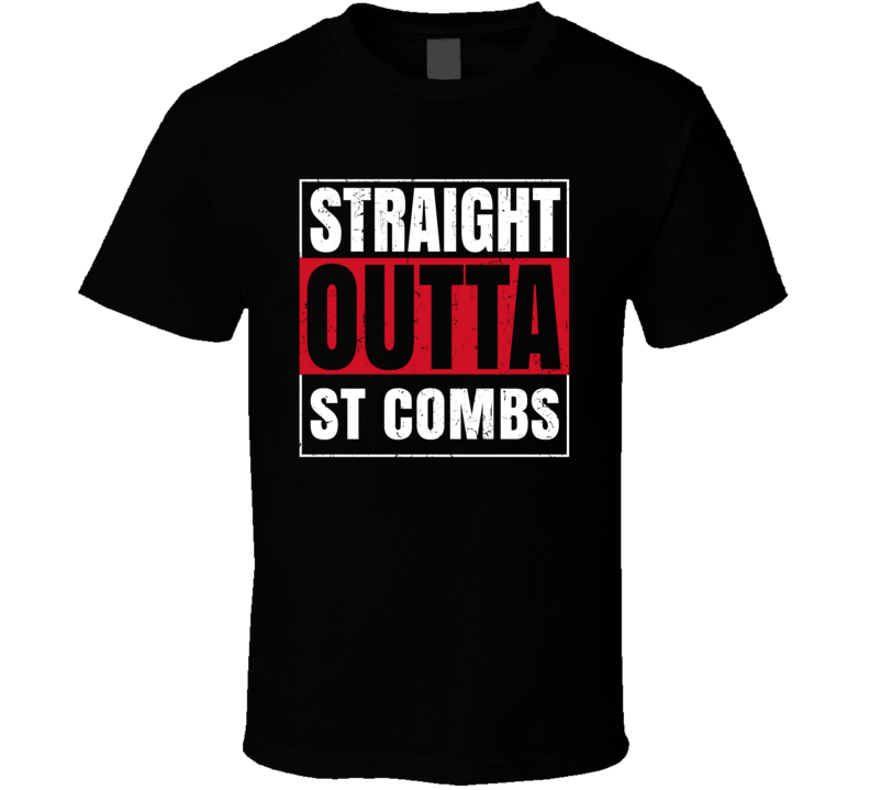Straight Outta St Combs England City Grunge Parody T Shirt Straight Outta St Combs England City Grunge Parody T Shirt