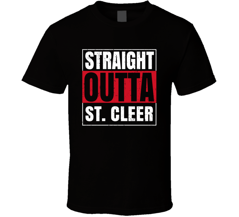 Straight Outta St Cleer England City Grunge Parody T Shirt Straight Outta St Cleer England City Grunge Parody T Shirt