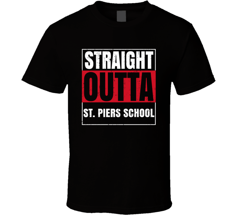 Straight Outta St Piers School England City Grunge Parody T Shirt Straight Outta St Piers School England City Grunge Parody T Shirt