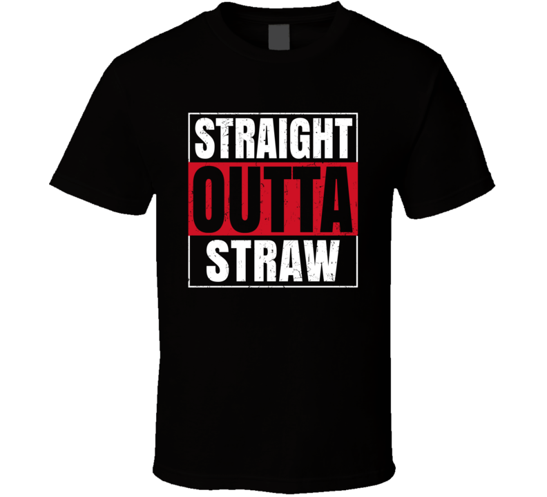 Straight Outta Straw England City Grunge Parody T Shirt