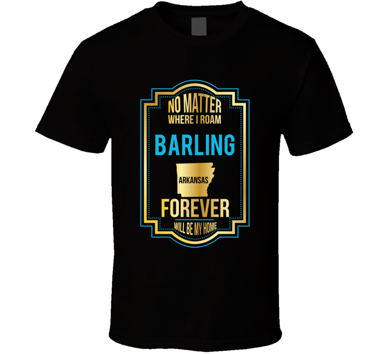 No Matter Where I Roam Barling Arkansas Forever Will Be My Home No Matter Where I Roam Barling Arkansas Forever Will Be My Home