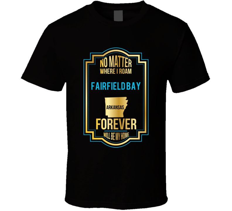 No Matter Where I Roam Fairfield Bay Arkansas Forever Will Be My Home No Matter Where I Roam Fairfield Bay Arkansas Forever Will Be My Home