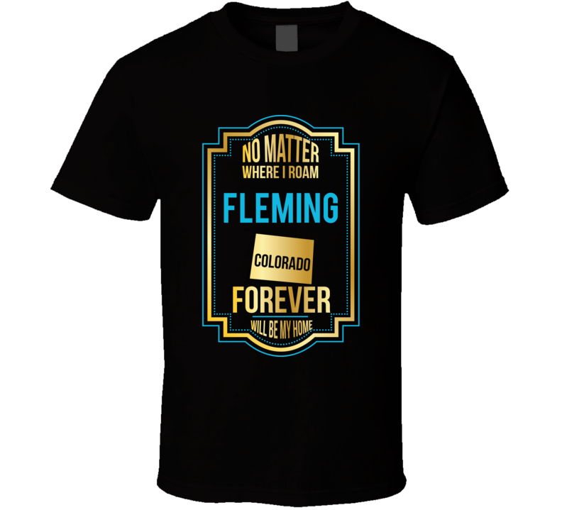 No Matter Where I Roam Fleming Colorado Forever Will Be My Home No Matter Where I Roam Fleming Colorado Forever Will Be My Home