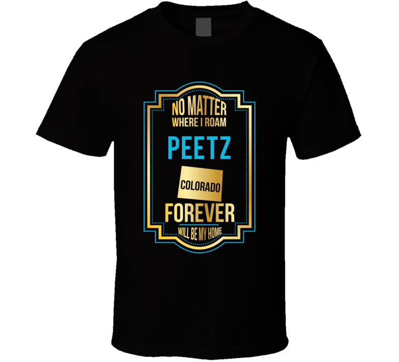 No Matter Where I Roam Peetz Colorado Forever Will Be My Home