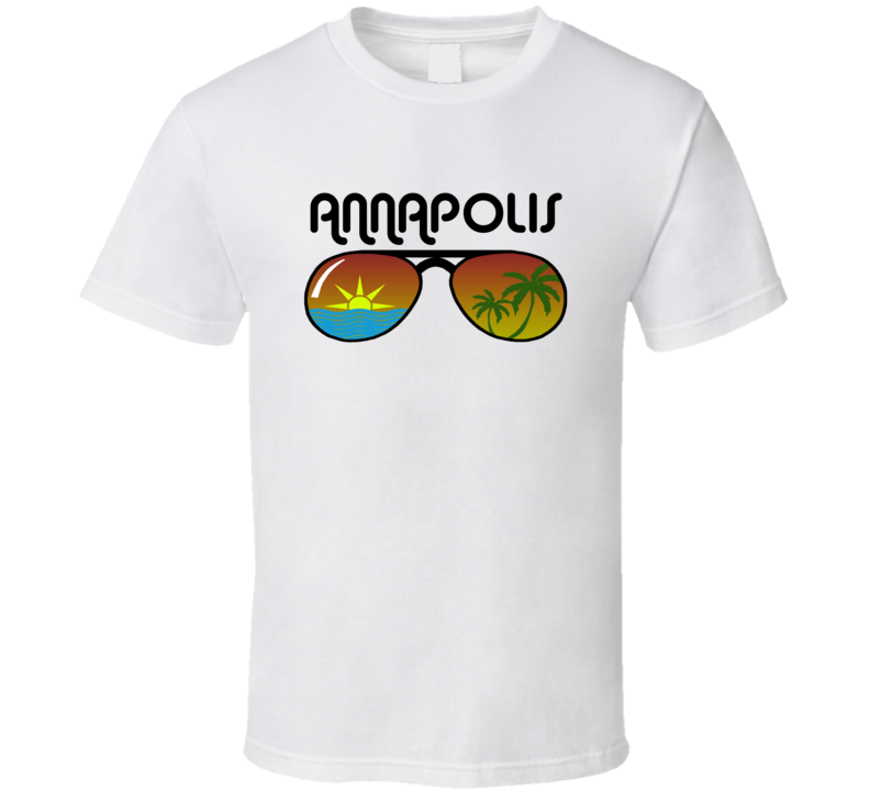 Annapolis Sunglasses Favorite City Fun In The Sun T Shirt Annapolis Sunglasses Favorite City Fun In The Sun T Shirt