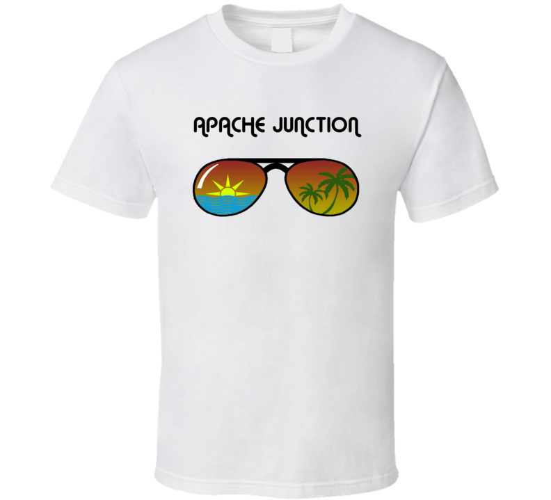 Apache Junction Sunglasses Favorite City Fun In The Sun T Shirt Apache Junction Sunglasses Favorite City Fun In The Sun T Shirt