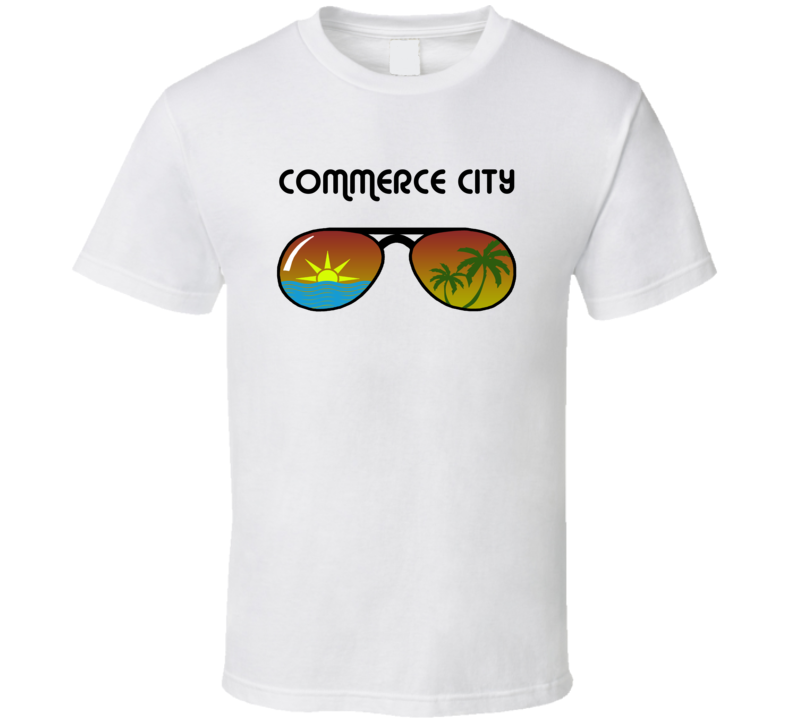 Commerce City Sunglasses Favorite City Fun In The Sun T Shirt Commerce City Sunglasses Favorite City Fun In The Sun T Shirt