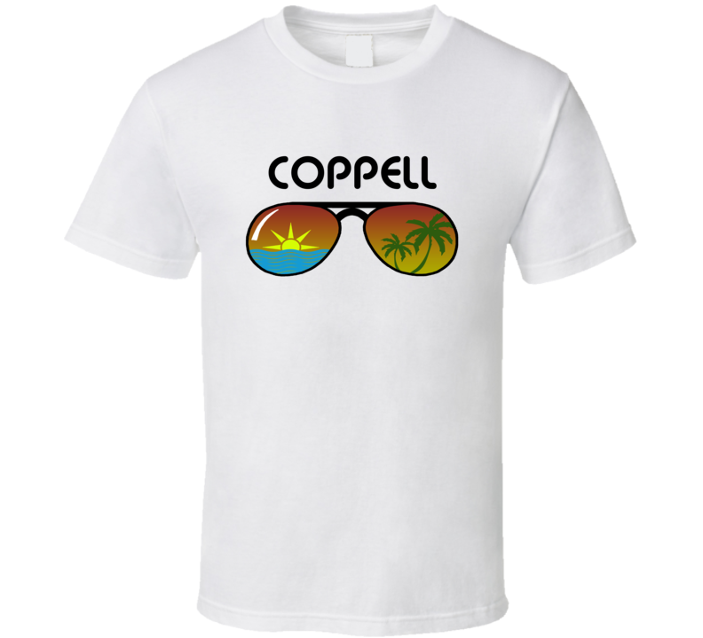 Coppell Sunglasses Favorite City Fun In The Sun T Shirt Coppell Sunglasses Favorite City Fun In The Sun T Shirt