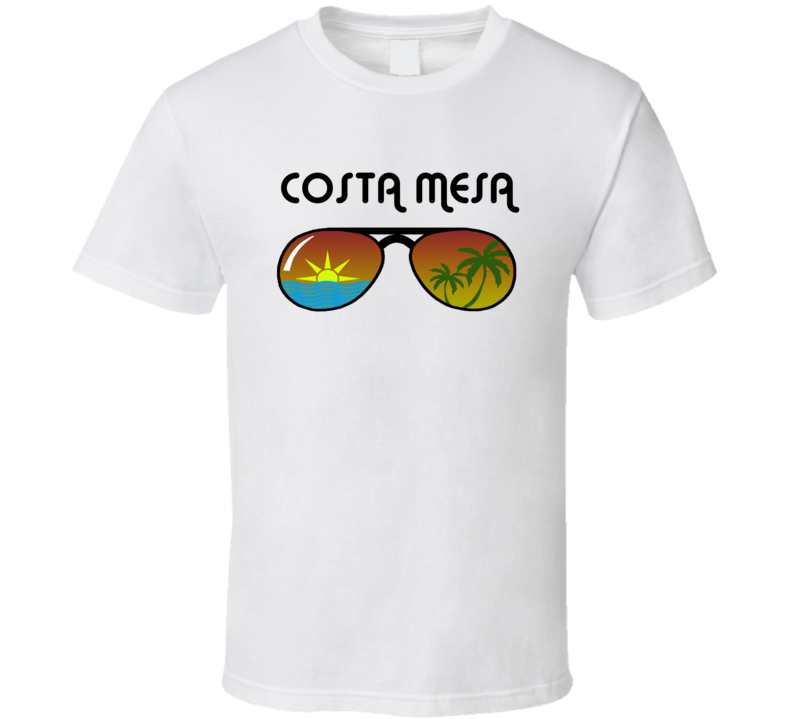 Costa Mesa Sunglasses Favorite City Fun In The Sun T Shirt