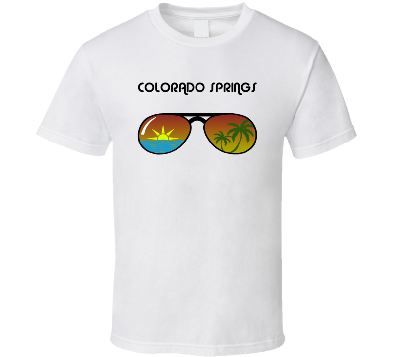 Colorado Springs Sunglasses Favorite City Fun In The Sun T Shirt Colorado Springs Sunglasses Favorite City Fun In The Sun T Shirt