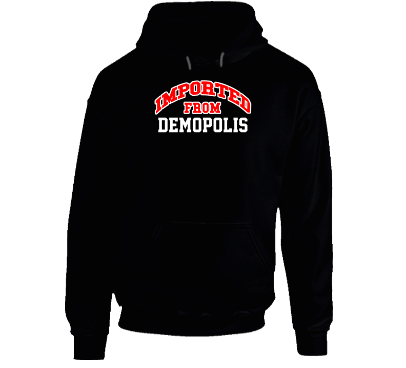 Demopolis Alabama Imported From Cool Funny City Hoodie