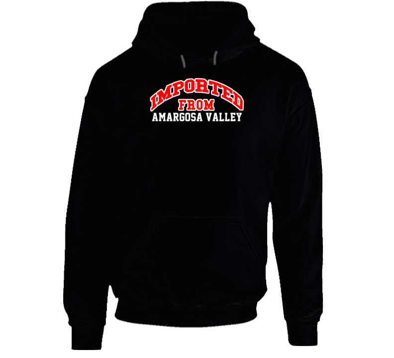 Amargosa Valley Nevada Imported From Cool Funny City Hoodie Amargosa Valley Nevada Imported From Cool Funny City Hoodie
