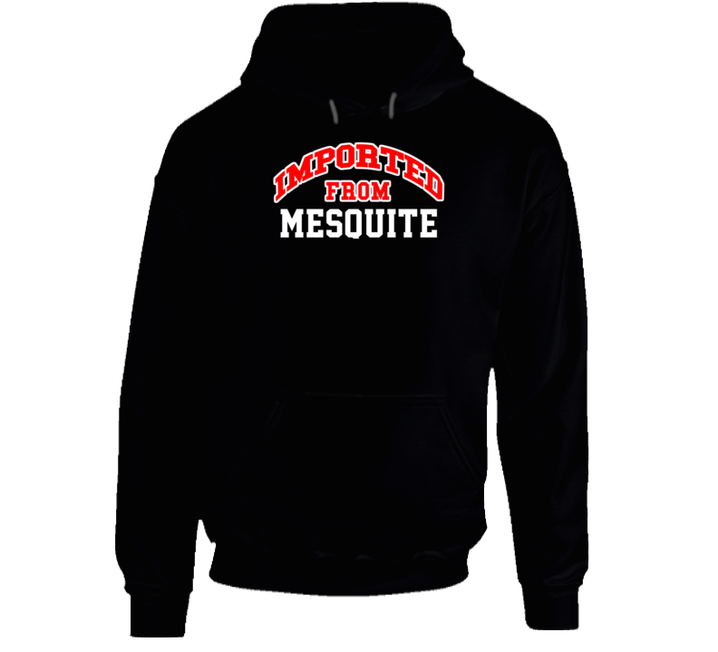 Mesquite Nevada Imported From Cool Funny City Hoodie