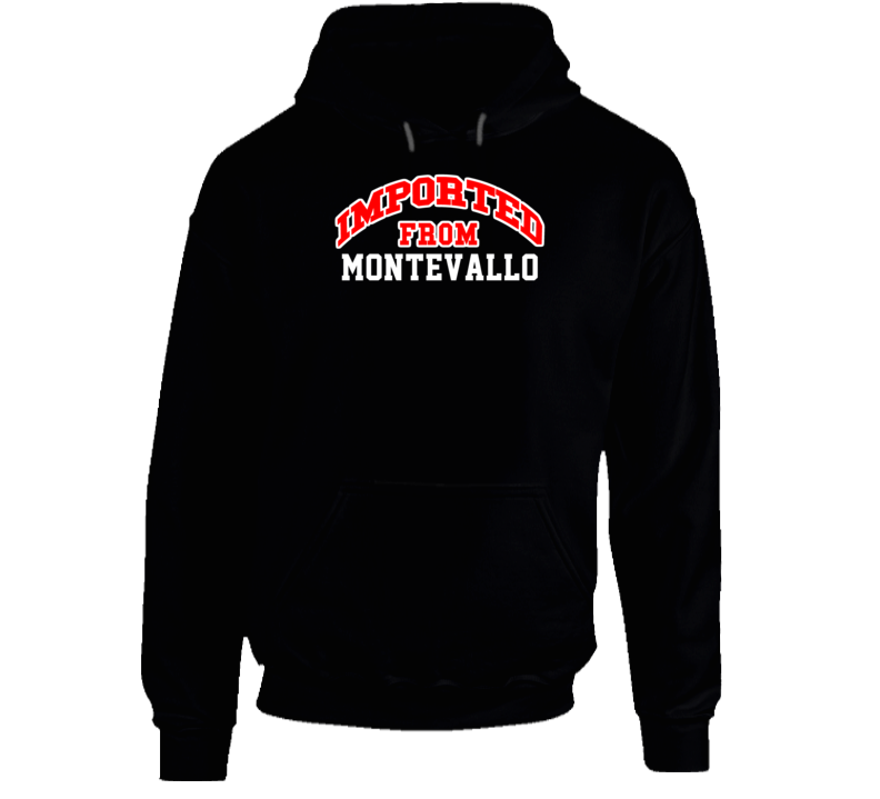 Montevallo Alabama Imported From Cool Funny City Hoodie
