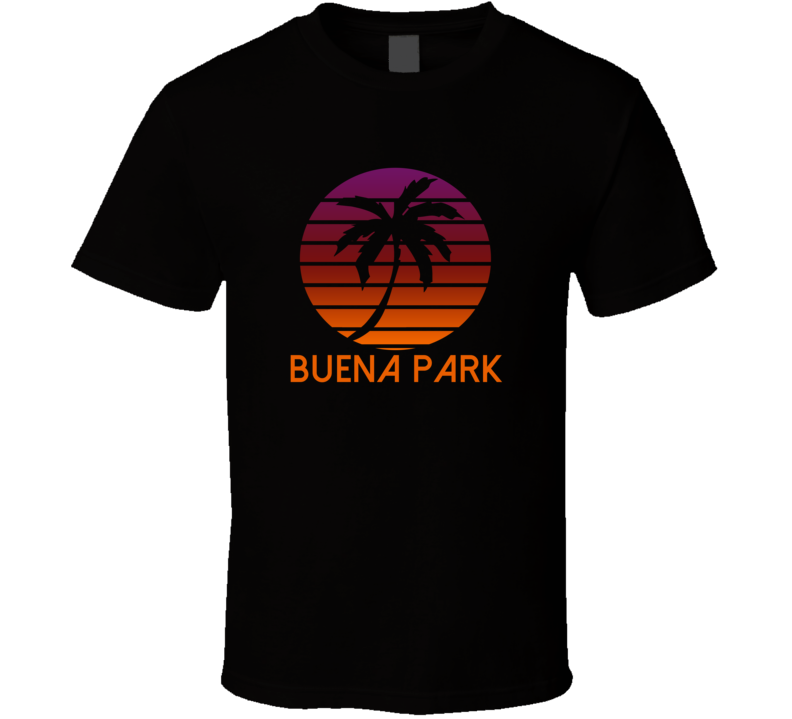 Buena Park Fading Sunrise Glory Favorite City T Shirt Buena Park Fading Sunrise Glory Favorite City T Shirt