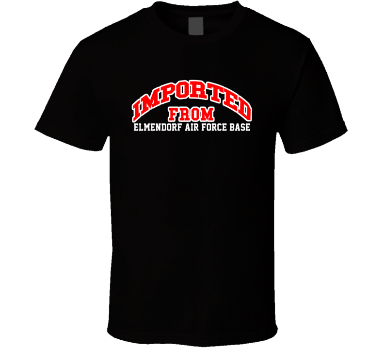 Elmendorf Air Force Base Alaska Imported From Cool Funny City T Shirt