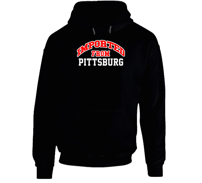 Pittsburg New Hampshire Imported From Cool Funny City Hoodie