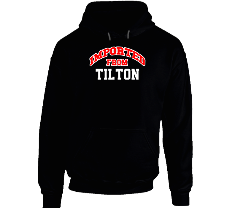 Tilton New Hampshire Imported From Cool Funny City Hoodie