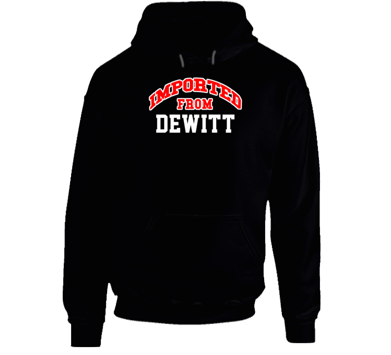 Dewitt Arkansas Imported From Cool Funny City Hoodie