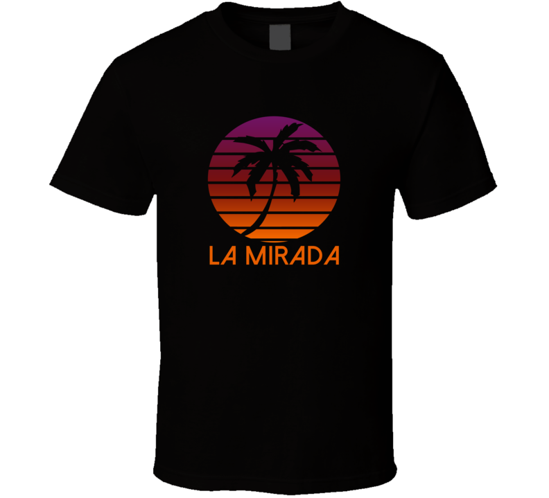 La Mirada Fading Sunrise Glory Favorite City T Shirt La Mirada Fading Sunrise Glory Favorite City T Shirt
