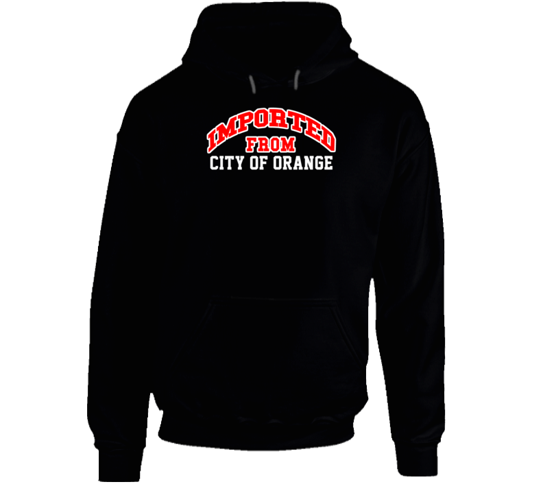 City Of Orange New Jersey Imported From Cool Funny City Hoodie
