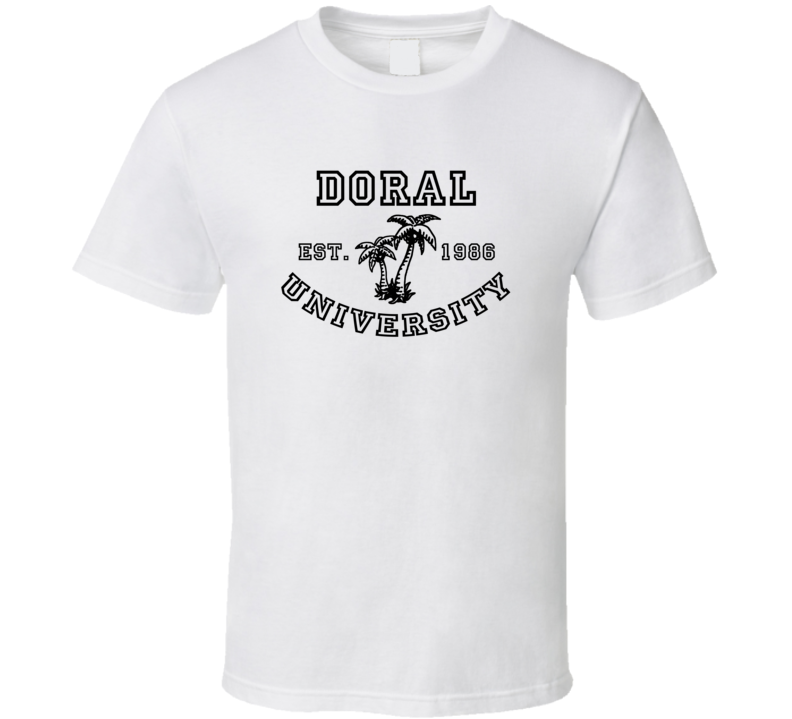 Doral University Est 1986 Parody Favorite City T Shirt Doral University Est 1986 Parody Favorite City T Shirt