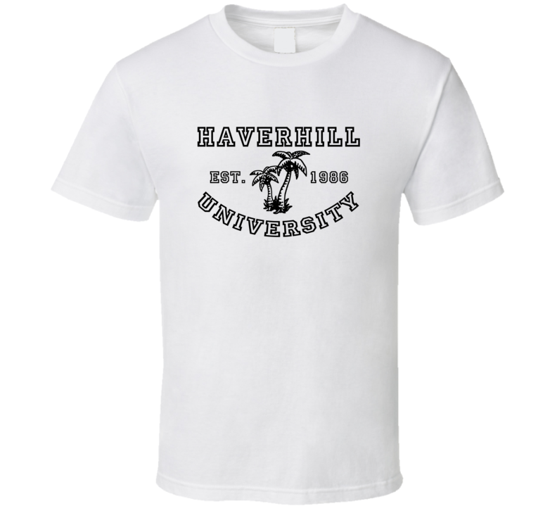 Haverhill University Est 1986 Parody Favorite City T Shirt