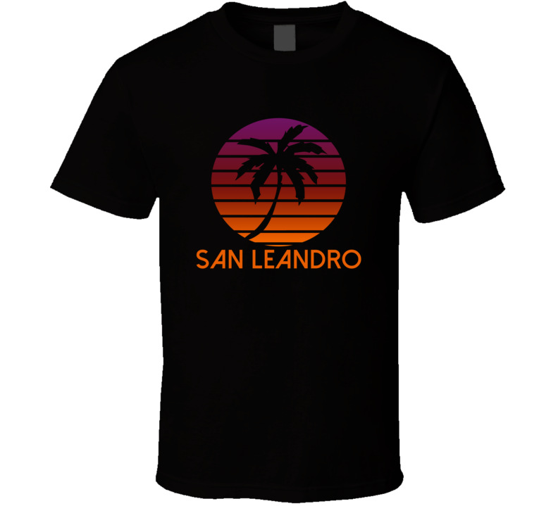 San Leandro Fading Sunrise Glory Favorite City T Shirt San Leandro Fading Sunrise Glory Favorite City T Shirt