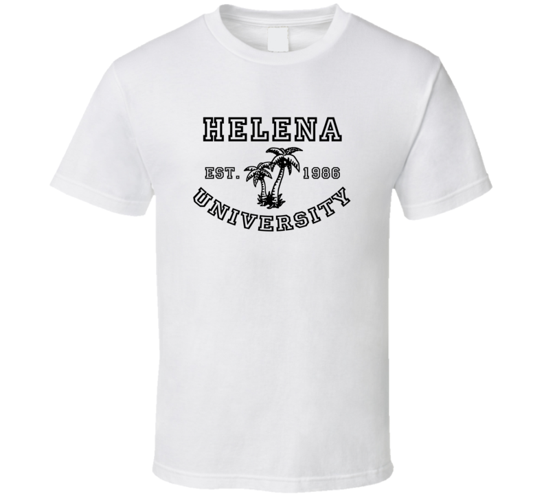 Helena University Est 1986 Parody Favorite City T Shirt