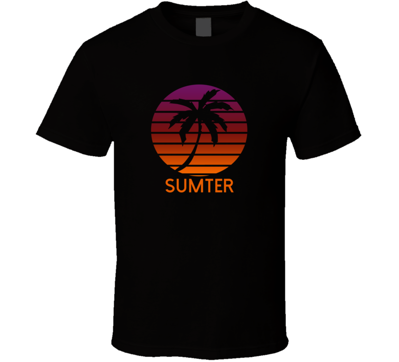 Sumter Fading Sunrise Glory Favorite City T Shirt Sumter Fading Sunrise Glory Favorite City T Shirt