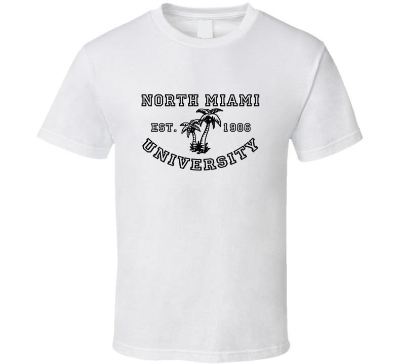 North Miami University Est 1986 Parody Favorite City T Shirt North Miami University Est 1986 Parody Favorite City T Shirt