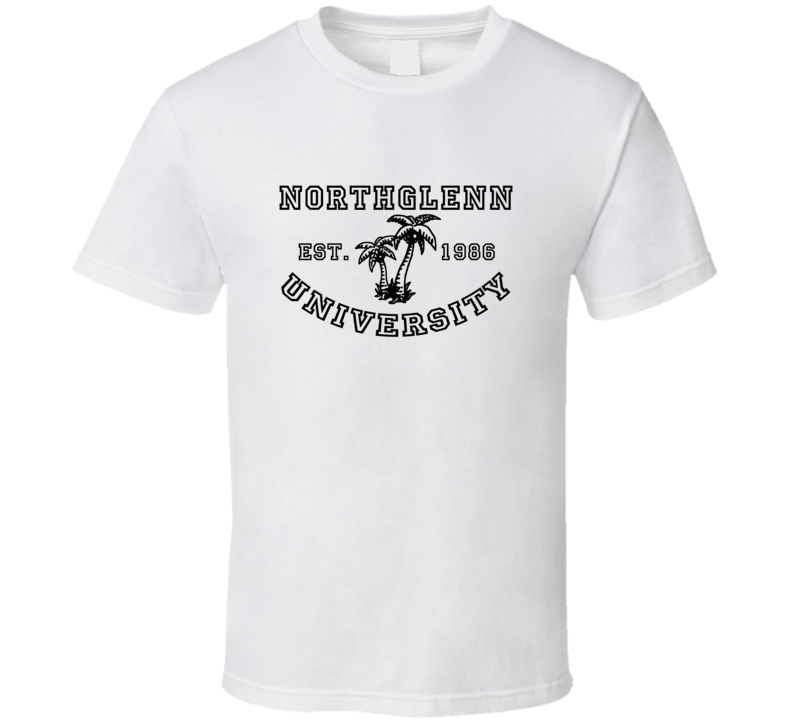 Northglenn University Est 1986 Parody Favorite City T Shirt Northglenn University Est 1986 Parody Favorite City T Shirt