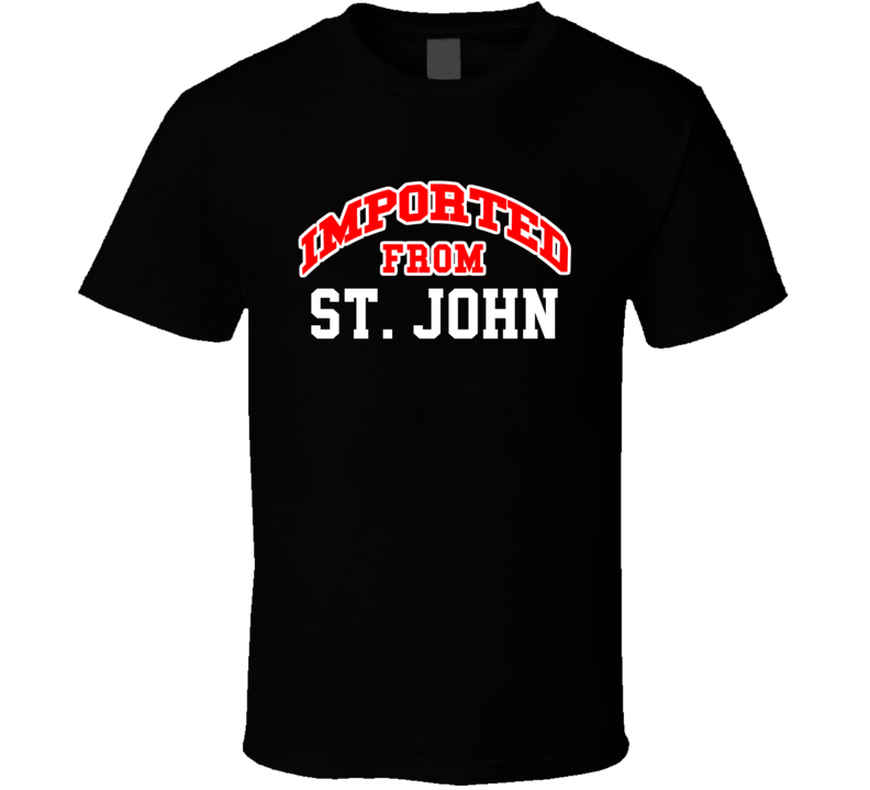 St John Indiana Imported From Cool Funny City T Shirt