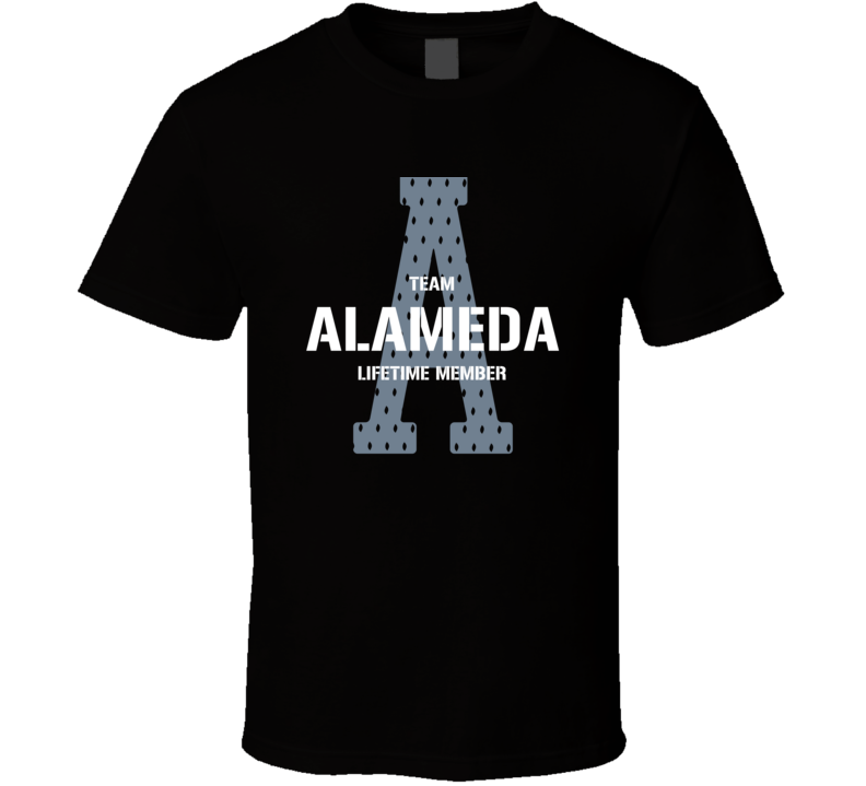 Alameda Team Lifetime Member Favorite City T Shirt