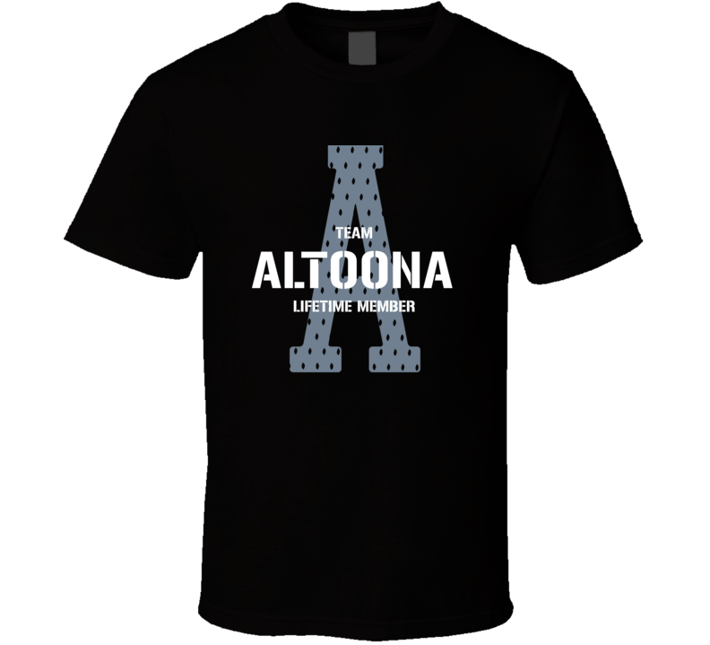 Altoona Team Lifetime Member Favorite City T Shirt