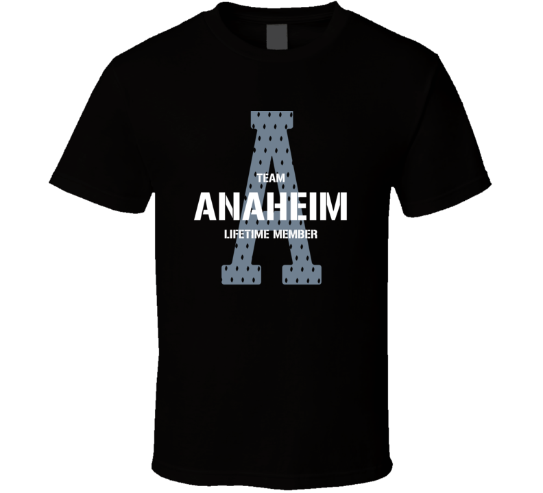 Anaheim Team Lifetime Member Favorite City T Shirt