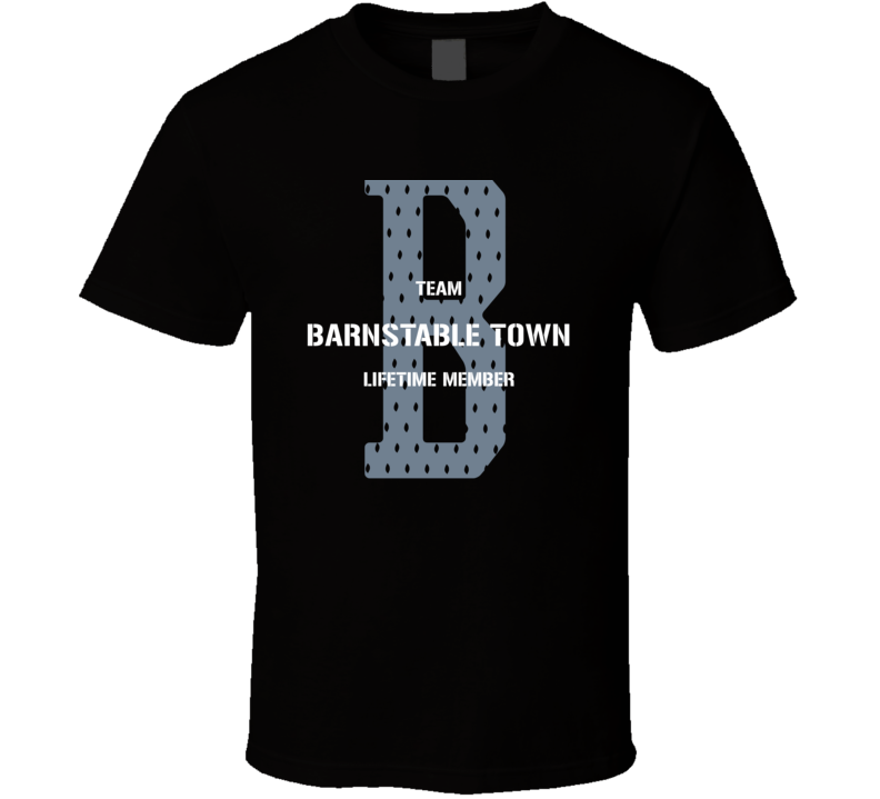 Barnstable Town Team Lifetime Member Favorite City T Shirt