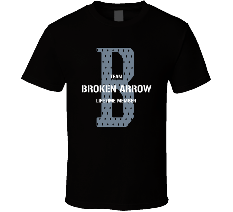 Broken Arrow Team Lifetime Member Favorite City T Shirt