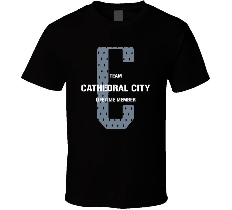 Cathedral City Team Lifetime Member Favorite City T Shirt