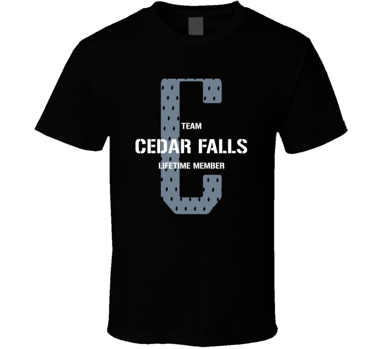 Cedar Falls Team Lifetime Member Favorite City T Shirt