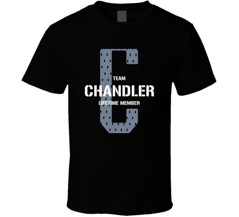 Chandler Team Lifetime Member Favorite City T Shirt