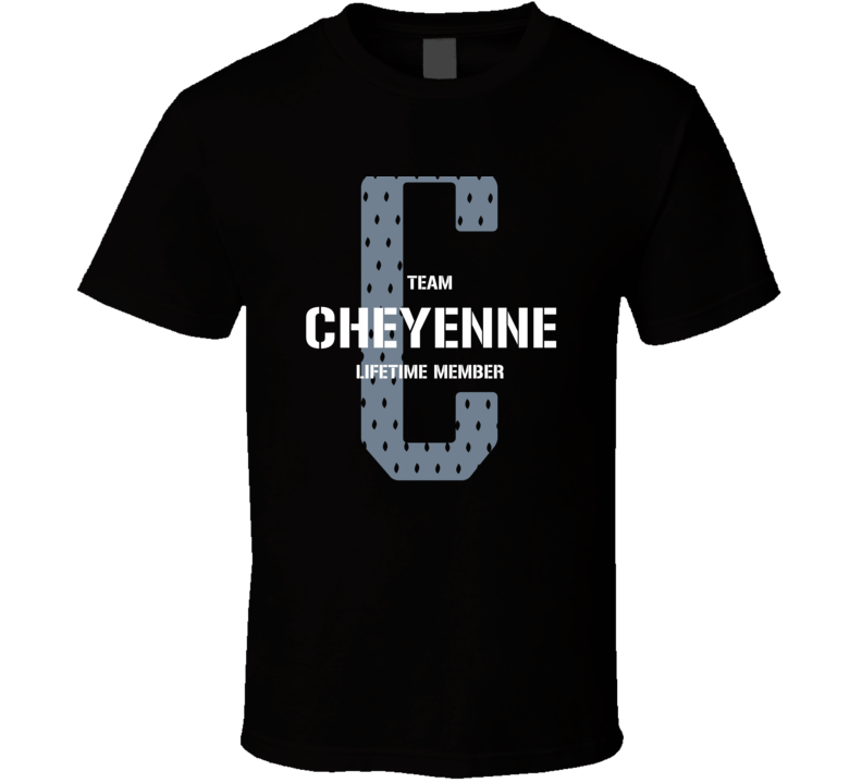 Cheyenne Team Lifetime Member Favorite City T Shirt
