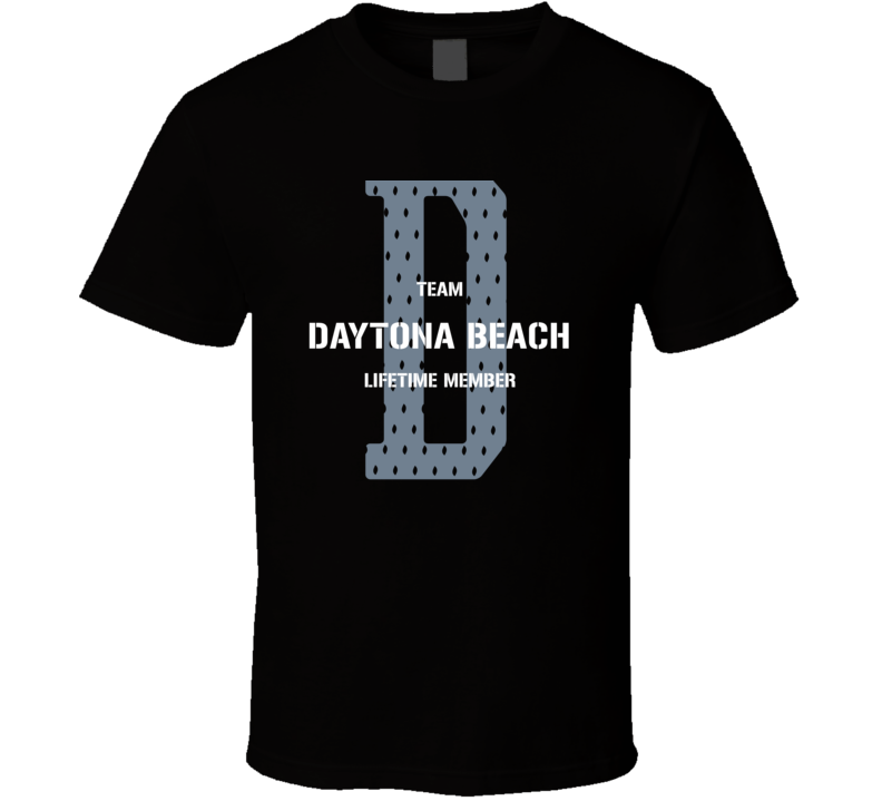 Daytona Beach Team Lifetime Member Favorite City T Shirt